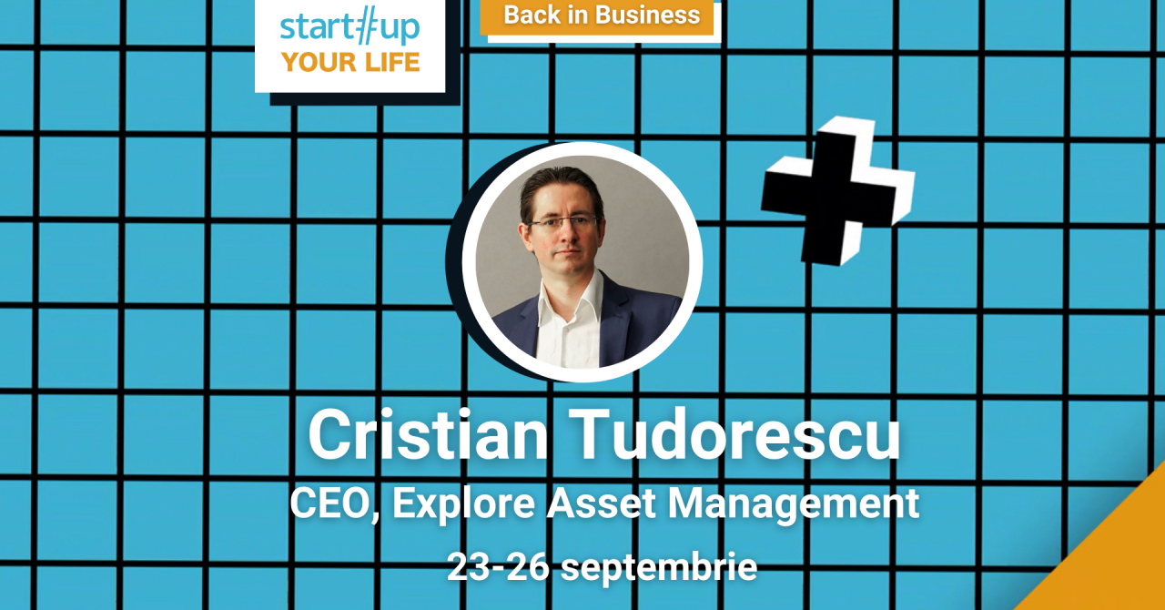 Cine este Cristi Tudorescu și ce poți învăța de la el la Startup Your Life 2021