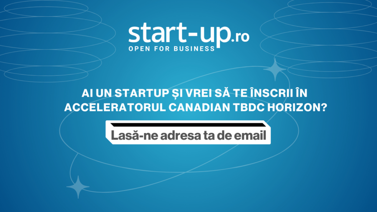 Obține recomandarea start-up.ro ca să participi la acceleratorul TBDC Horizon în Canada