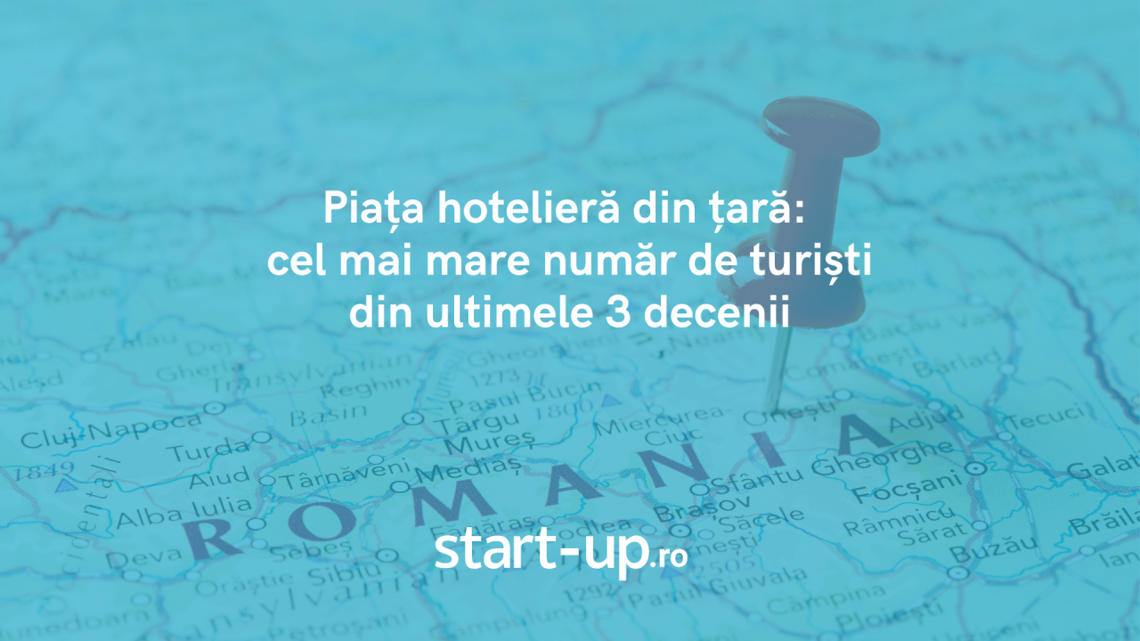 Piața hotelieră din țară: cel mai mare număr de turiști din ultimele 3 decenii