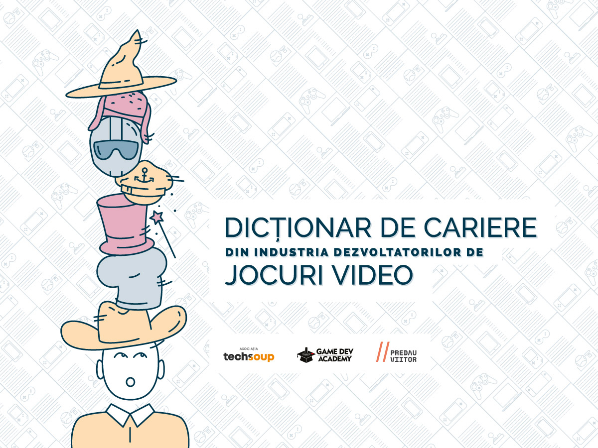 Dicționarul care-ți explică joburile dintr-un studio de gaming