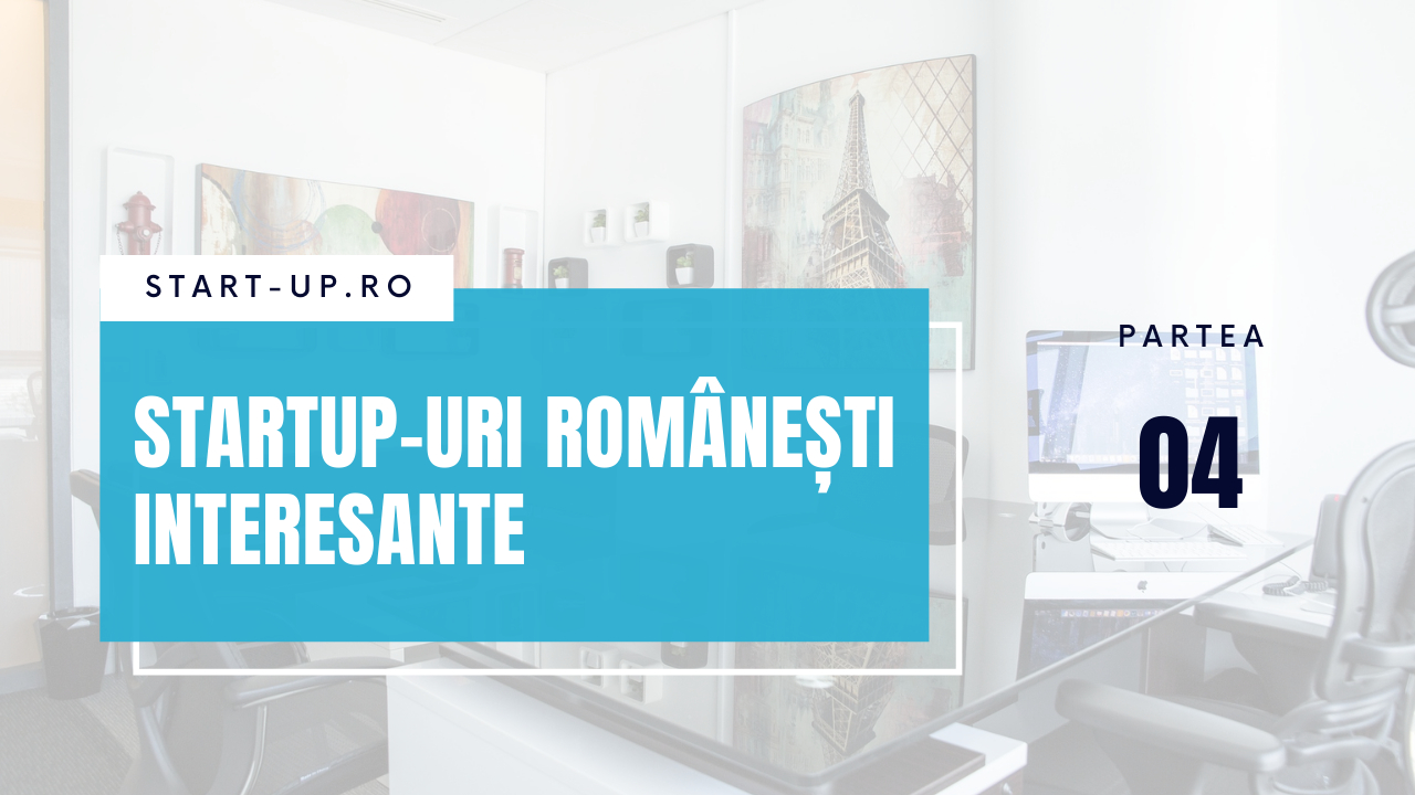 Startup-urile românești interesante despre care am scris în 2021 - Partea IV
