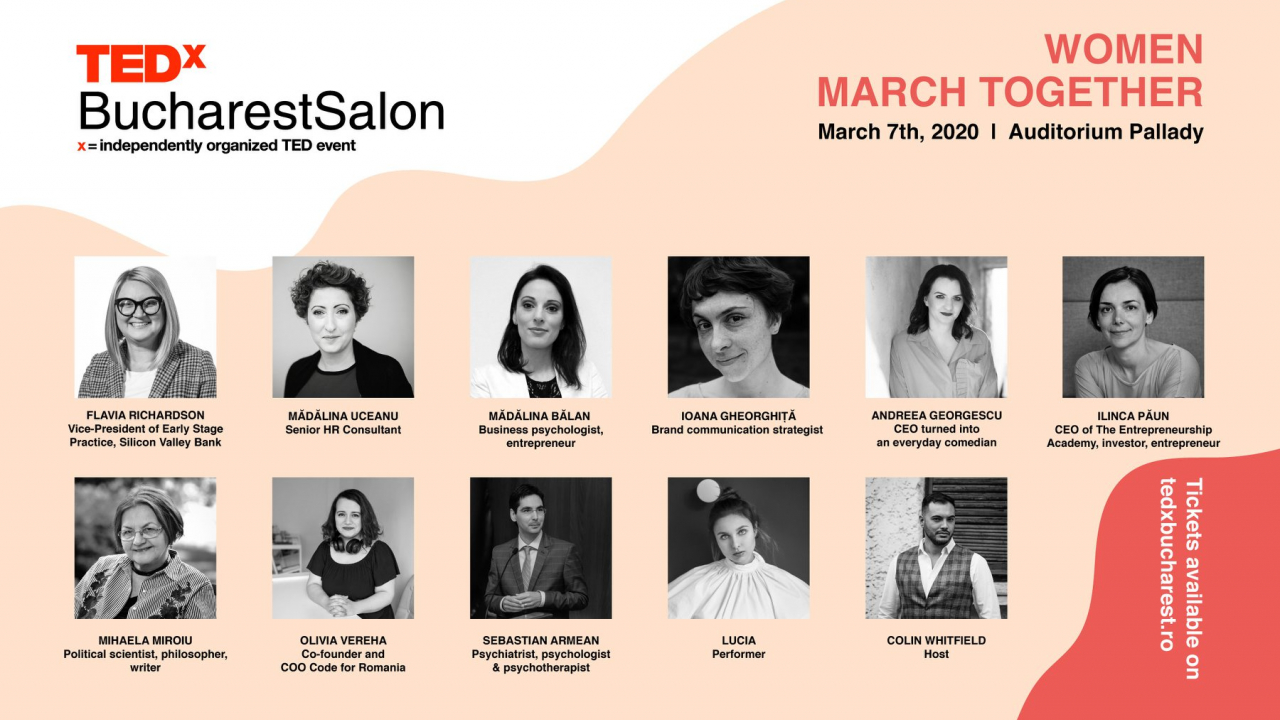 TedxBucharest: 10 speakeri la Women March Together. Programul evenimentului