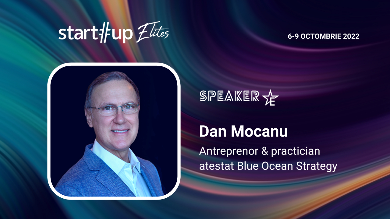 Dan Mocanu (antreprenor) e speaker la Startup Elites. Ce poți învăța de la el