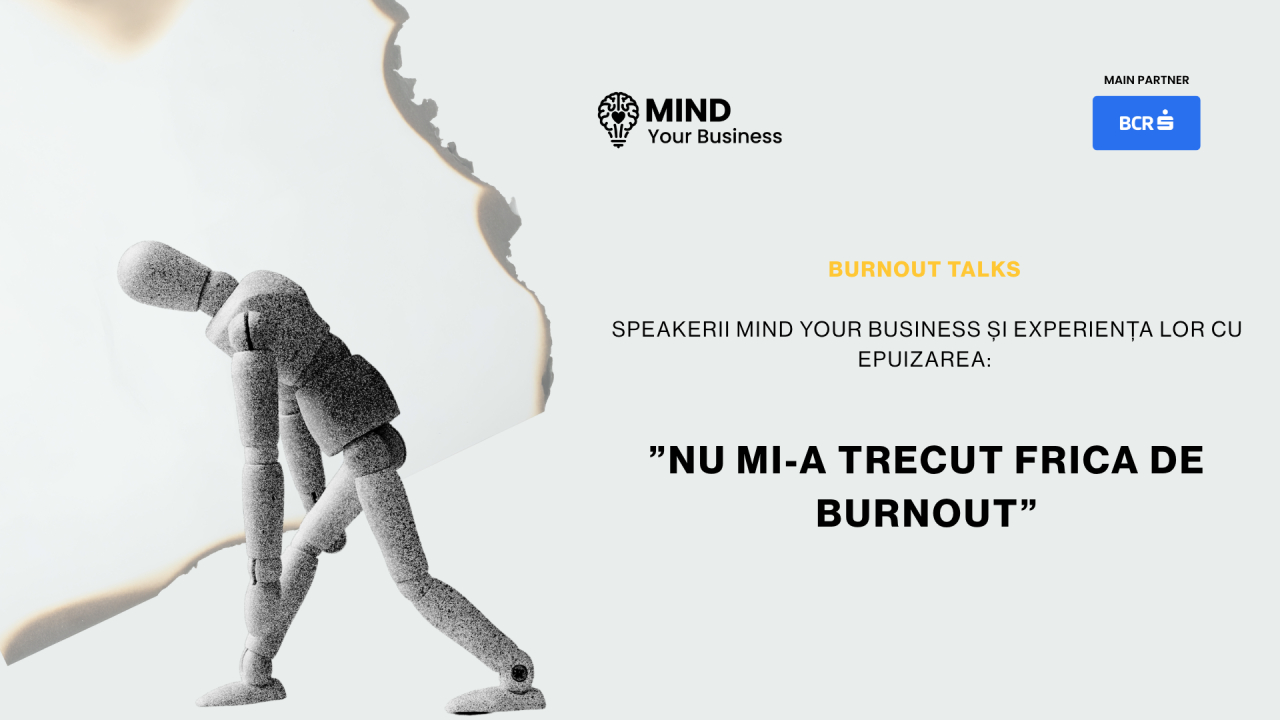 <span class="title-highlight">Burnout talks</span> | speakerii Mind your business și experiența lor cu epuizarea: ”nu mi-a trecut frica de burnout”