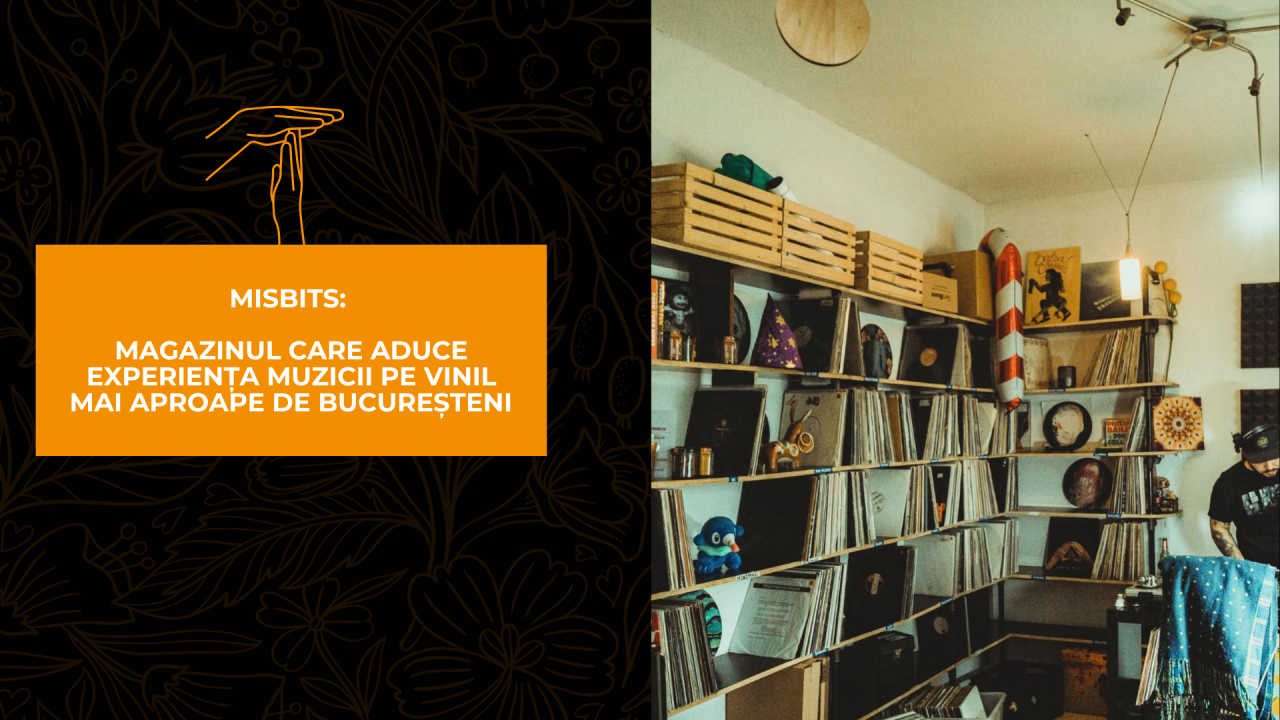 Misbits: magazinul ce aduce experiența muzicii pe vinil mai aproape de oameni