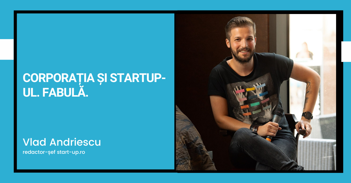 Corporația și startup-ul. Fabula