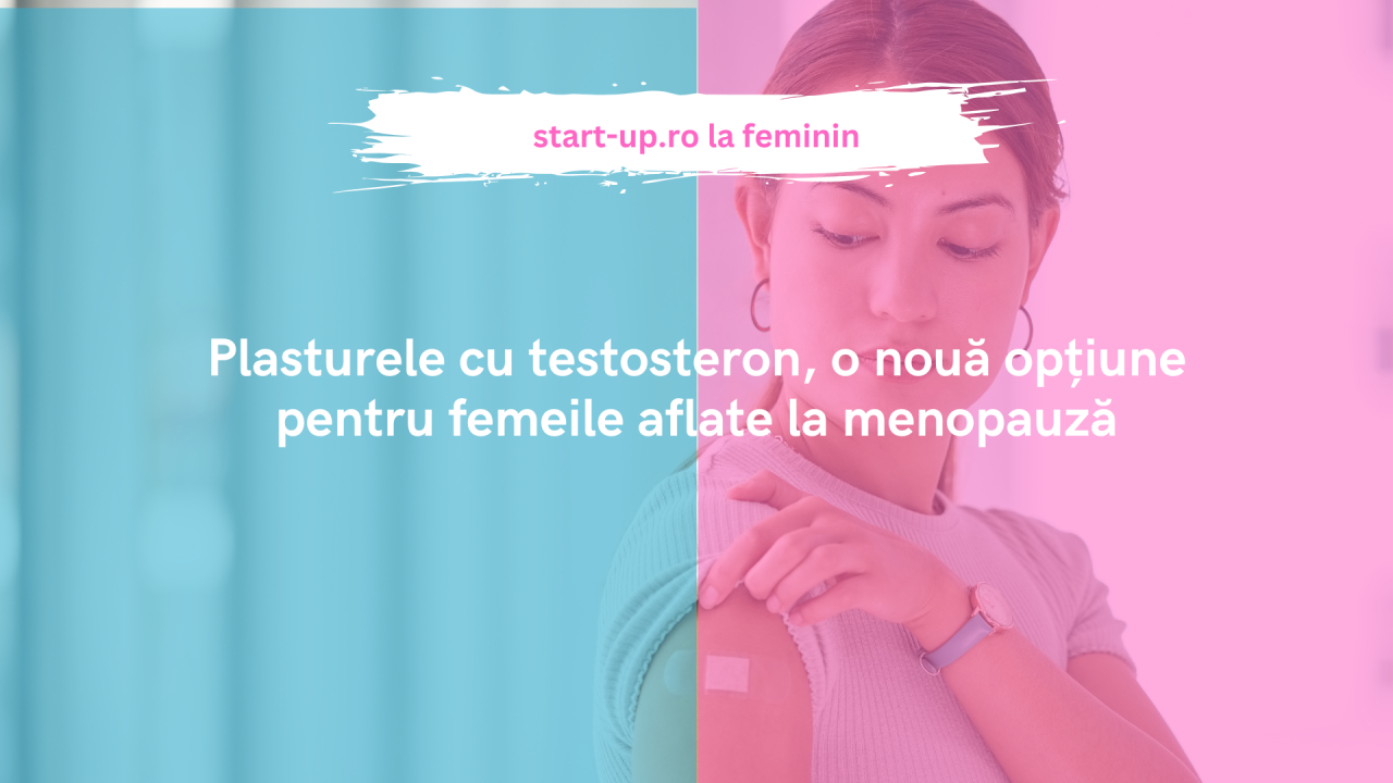 Plasturele cu testosteron, o nouă opțiune pentru femeile aflate la menopauză