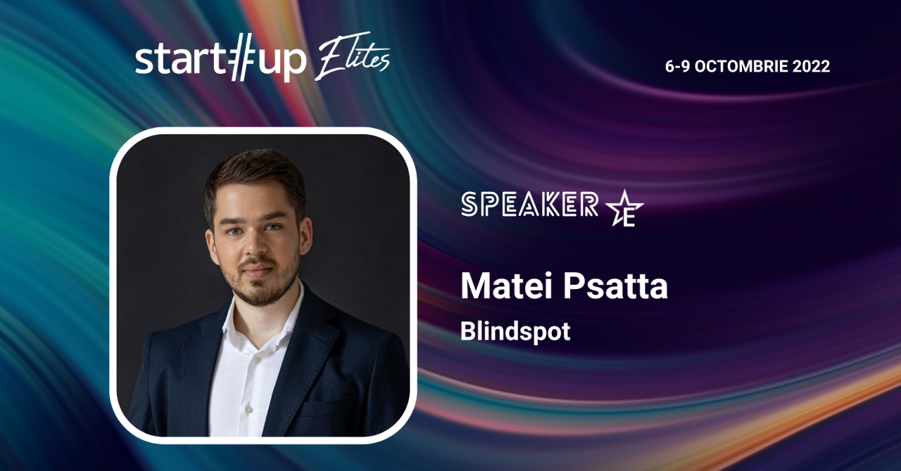 Matei Psatta (Blindspot) e unul dintre campionii Startup Elites. Ce poți învăța de la el