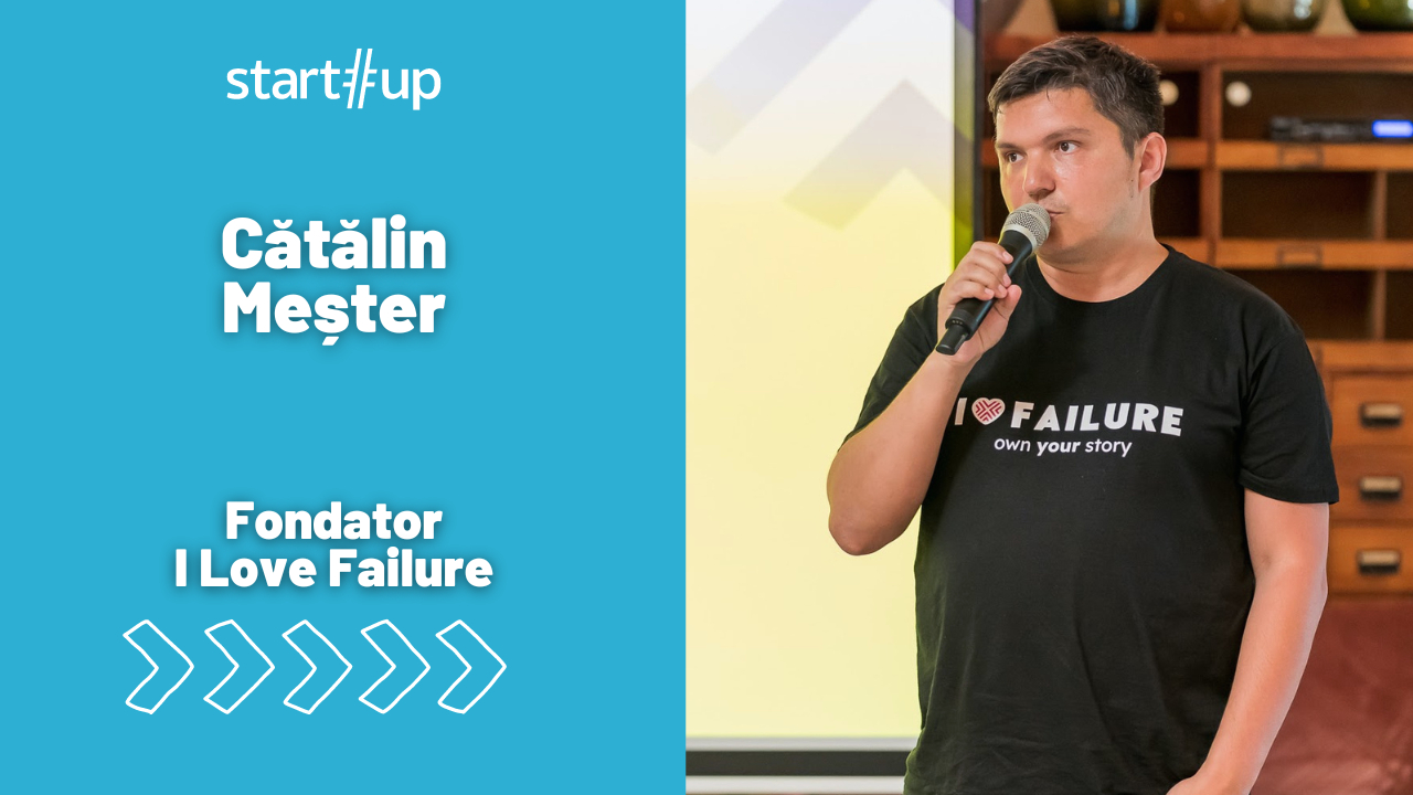 De ce iubește atât de mult Cătălin Meșter eșecul și povestea I Love Failure