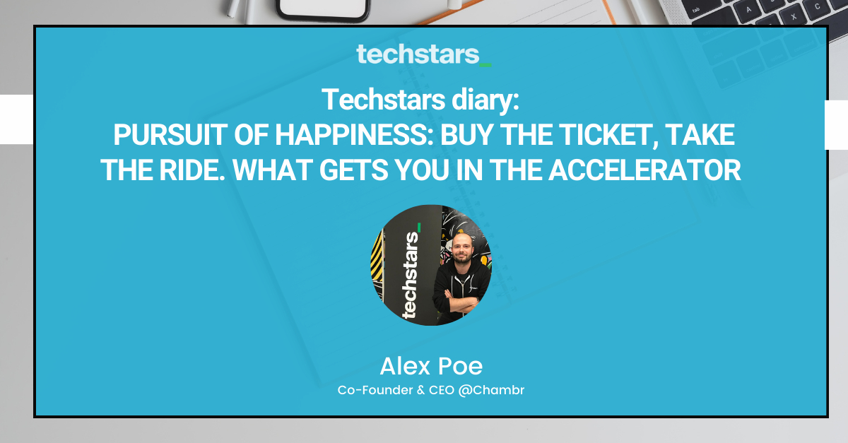 Techstars Diary: pursuit of happiness - what gets you in Techstars accelerator