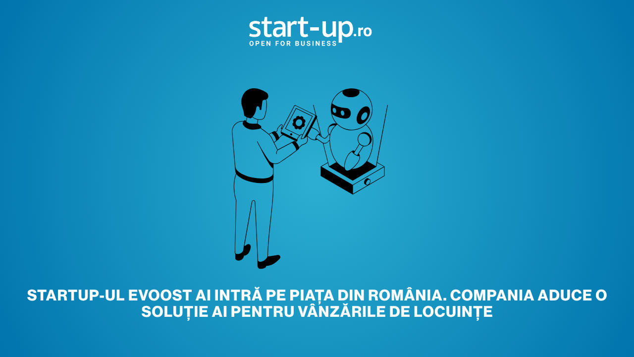 eVoost AI din Abu Dhabi intră pe piața din România. Compania aduce o soluție AI pentru vânzările de locuințe