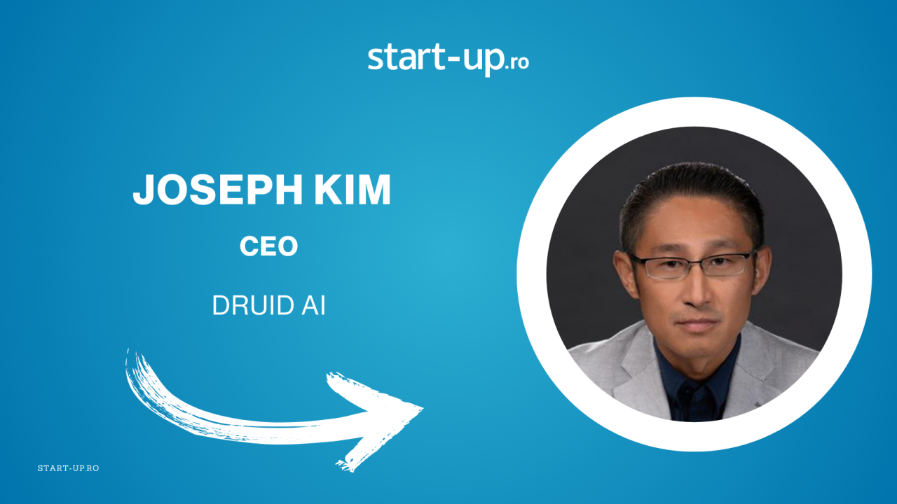 Startup-ul pornit din România, Druid AI, 31 de milioane $ investiție și un nou CEO - Joseph Kim