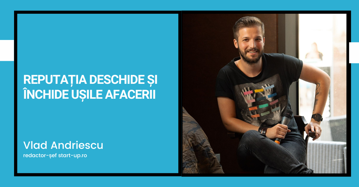 Reputația deschide și închide ușile afacerii