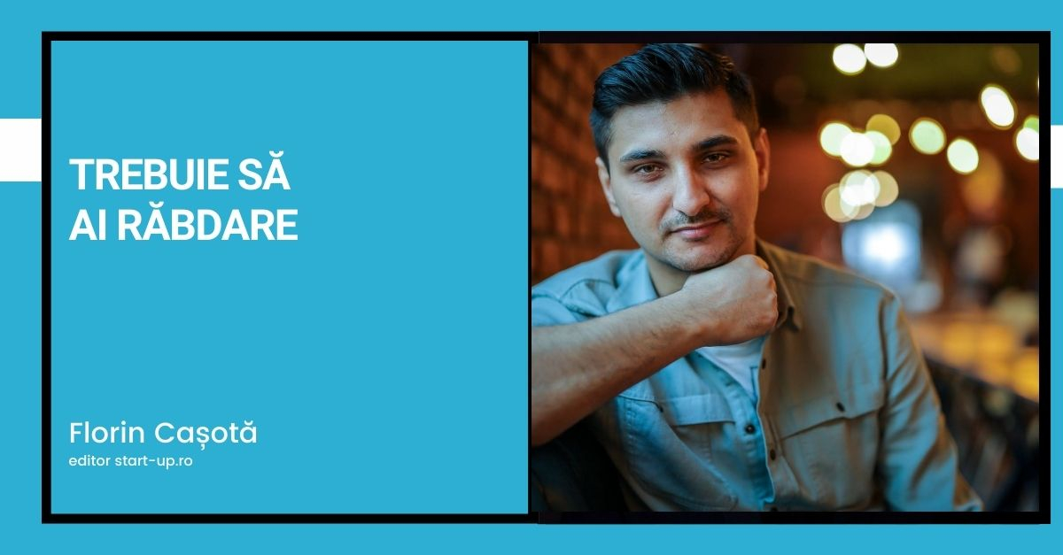 Trebuie să ai răbdare
