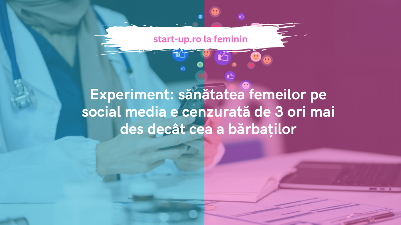 Experiment: sănătatea femeilor pe social media e cenzurată de 3 ori mai des decât cea a bărbaților