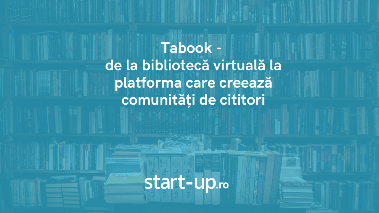Tabook: de la bibliotecă virtuală la platforma ce creează comunități de cititori