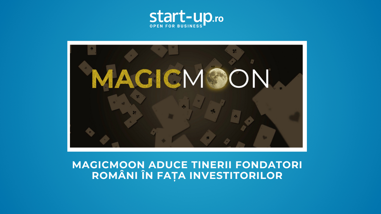 MagicMoon deschide aplicațiile pentru antreprenorii sub 30 de ani din România