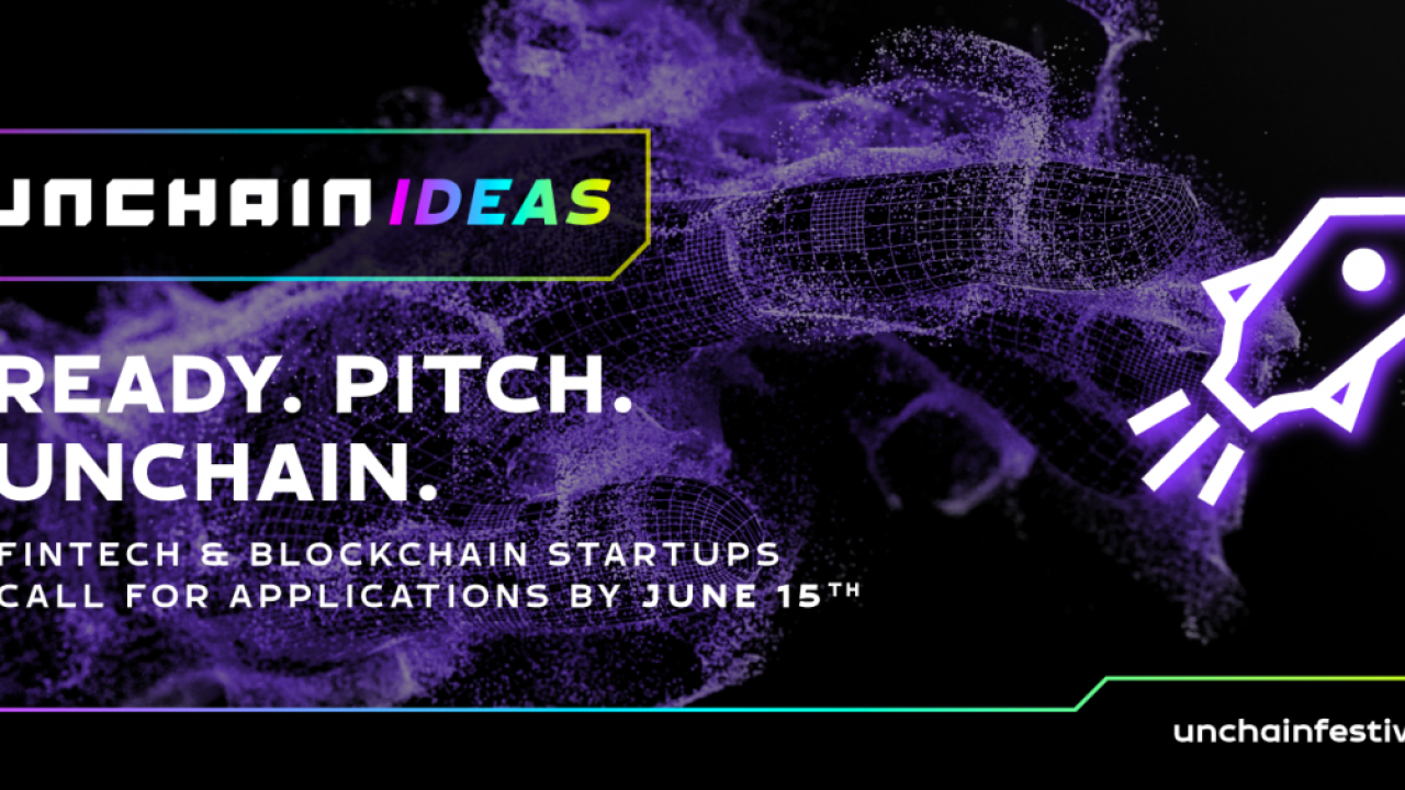 Join Unchain Ideas startups competition and Unchain Demo Nights to get your fintech known by investors
