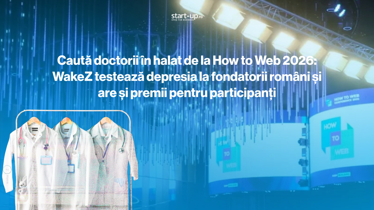 Caută doctorii în halat de la How to Web 2026 | WakeZ testează depresia la fondatorii români și are și premii pentru participanți