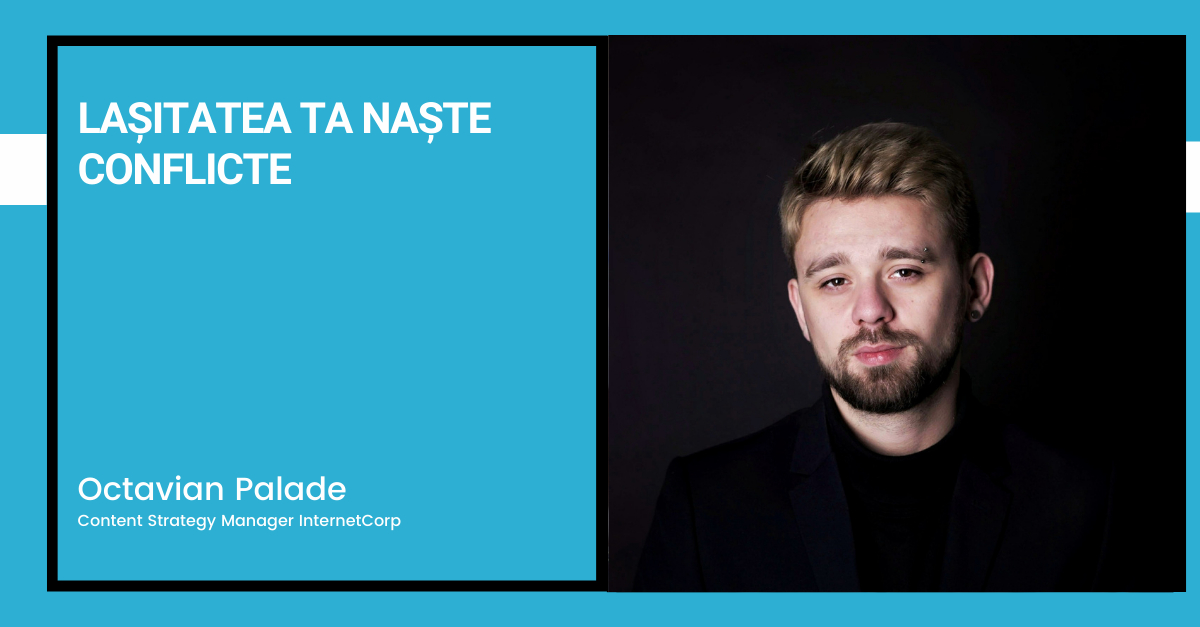 Lașitatea ta naște conflicte