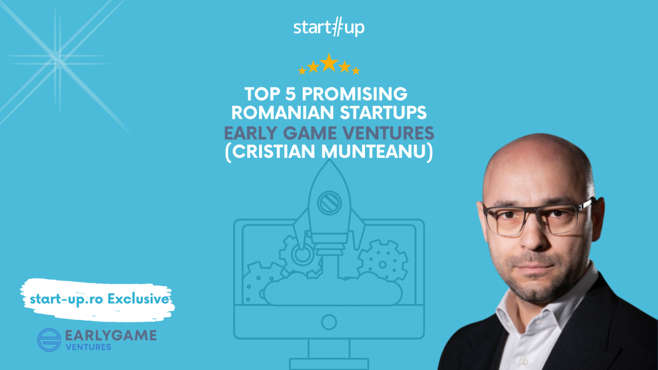 Cristian Munteanu, Early Game Ventures: Top 5 promising Romanian startups
