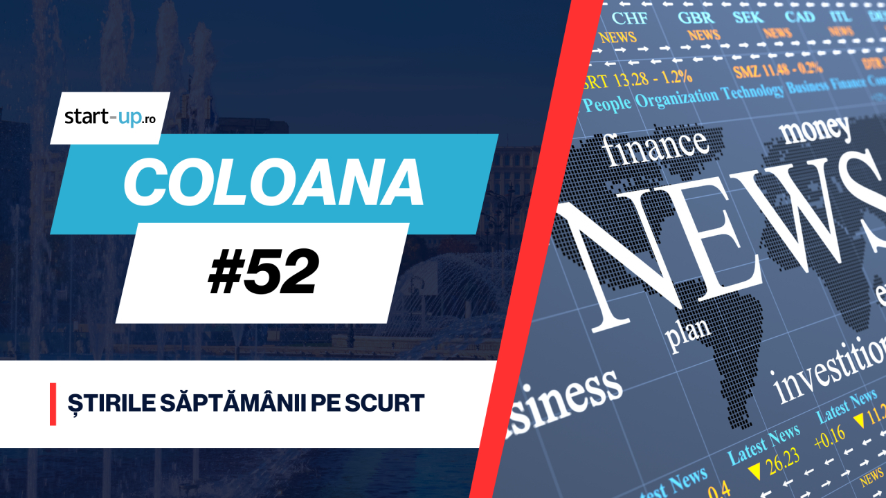 Coloana #52 - Rezumatul informațiilor importante de săptămâna aceasta