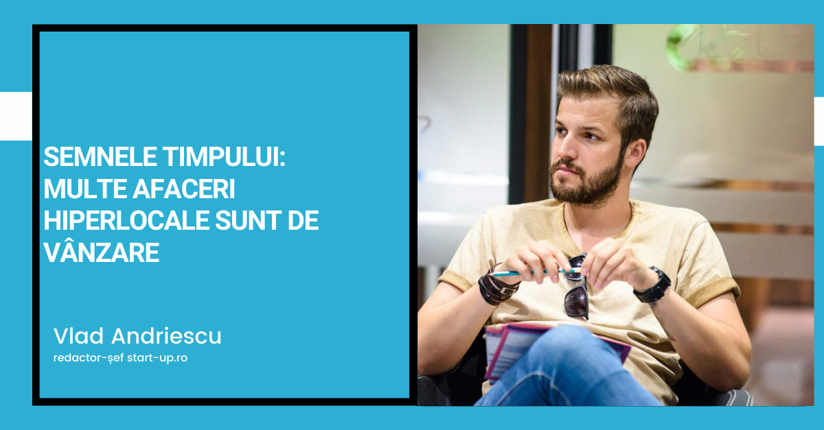 Semnele timpului: multe afaceri hiperlocale sunt de vânzare