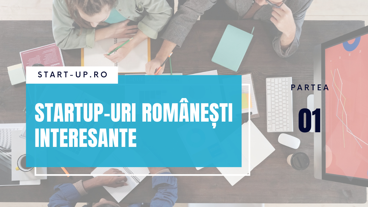 Startup-urile românești interesante despre care am scris în 2021 - Partea I