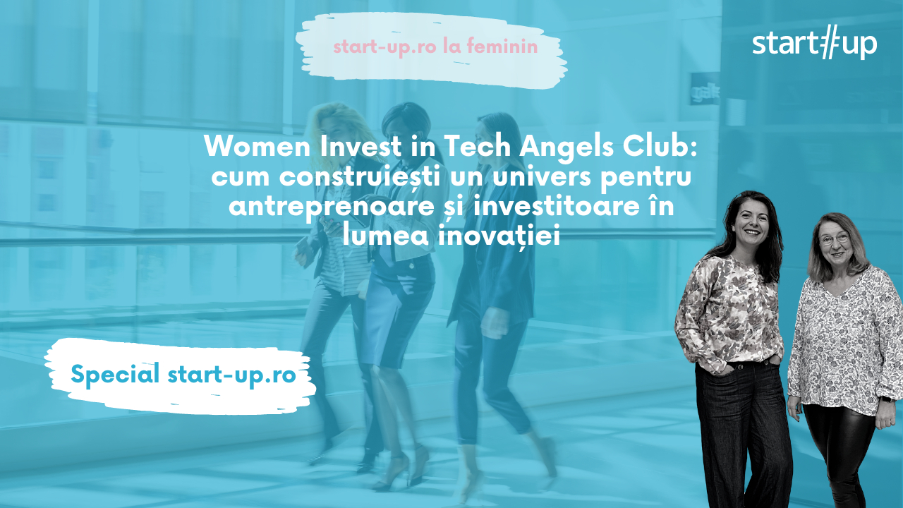 Women Invest in Tech Angels Club: un univers echilibrat al antreprenoarelor tech