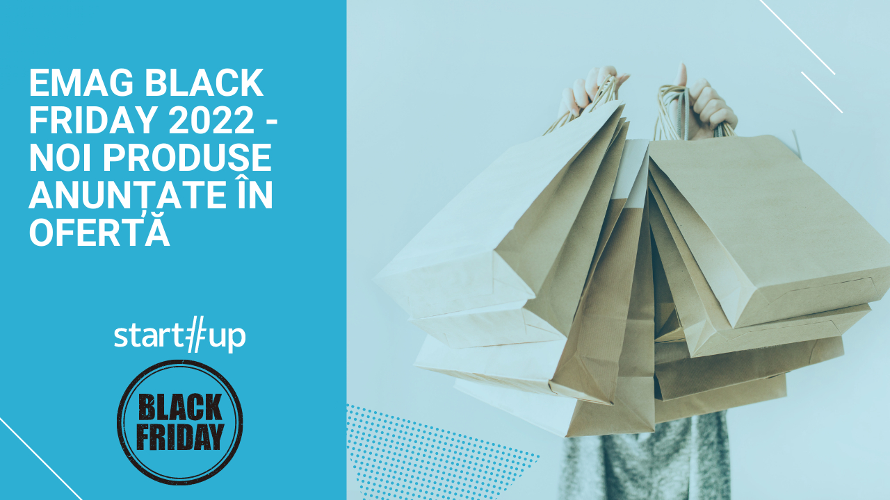 eMAG Black Friday 2022 - noi produse anunțate în ofertă