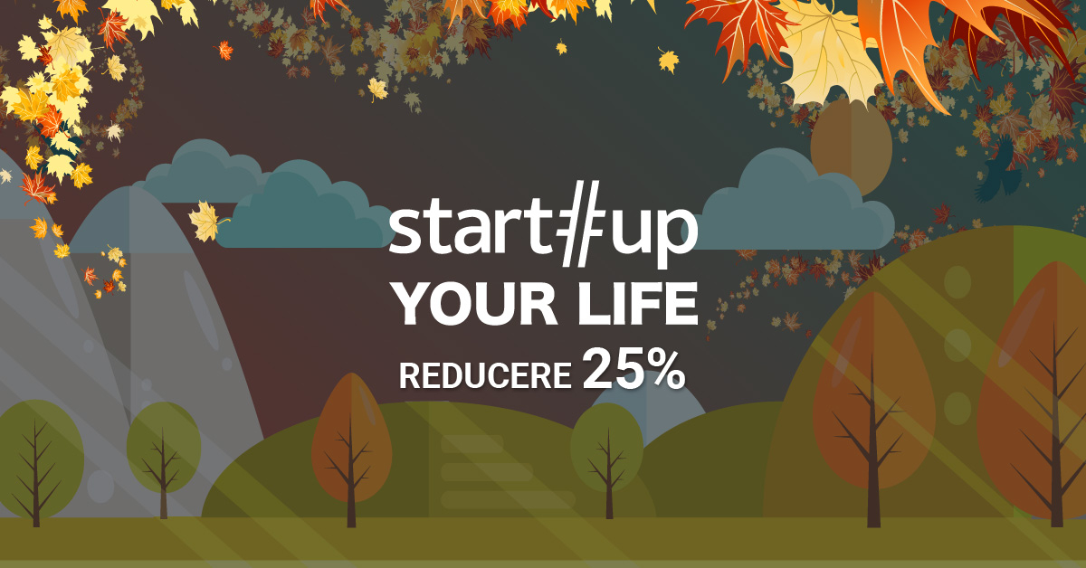 Hai la tabăra de antreprenoriat Startup Your Life - ediția de toamnă