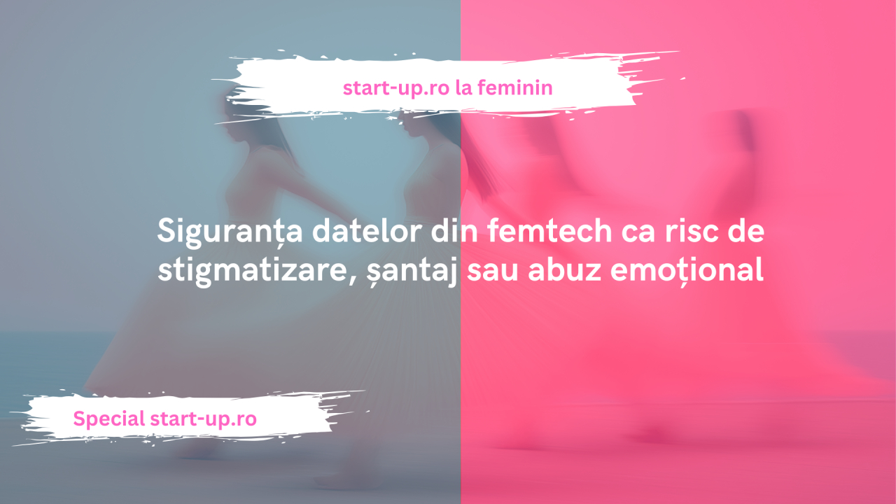 Siguranța datelor din femtech ca risc de stigmatizare, șantaj sau abuz emoțional