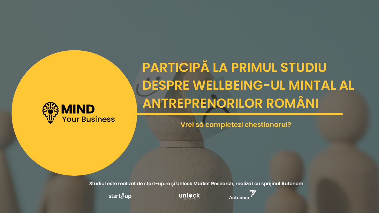 Participă la primul studiu despre wellbeing-ul mintal al antreprenorilor români