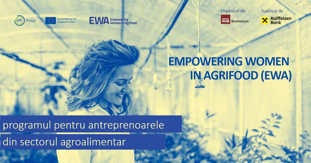 EWA 2023 – finanțare pentru femei în agrifood. 3 motive ca să te înscrii