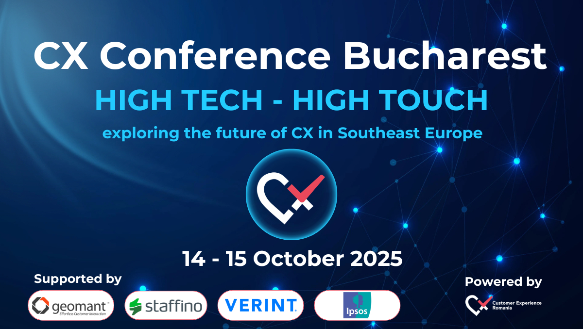 Viitorul Customer Experience se scrie la București. CX Conference 2025 reunește lideri globali și studii cheie, prezentate în premieră.