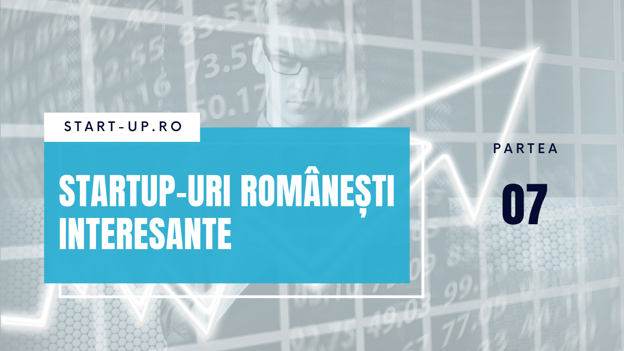 Startup-urile românești interesante despre care am scris în 2021 - Partea VII