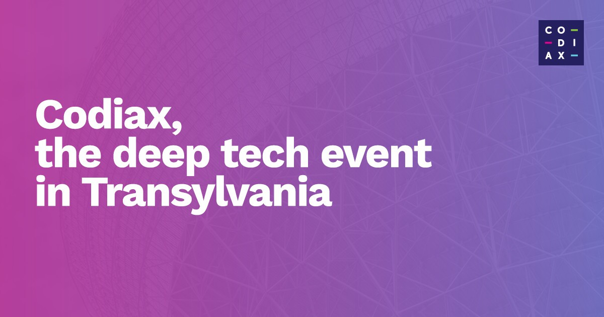 Codiax, evenimentul dedicat pasionaților de AI, IoT, AR și VR
