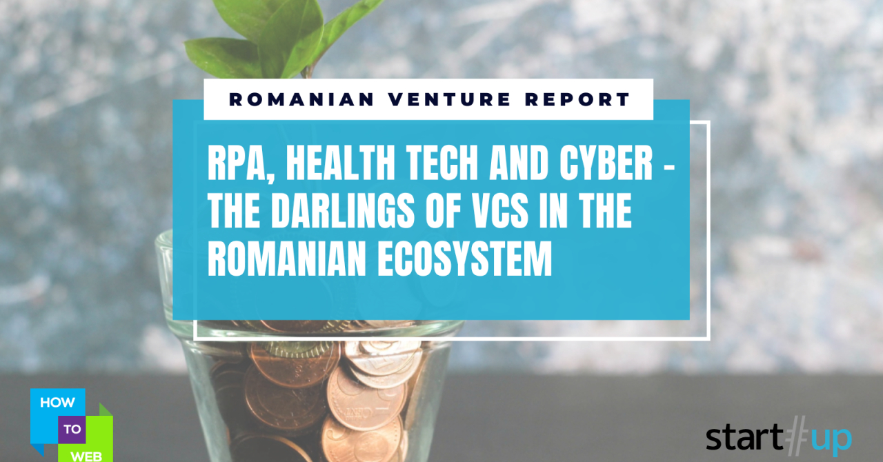 Romanian Venture Report 2022 - RPA, health and cyber, the darlings of VCs