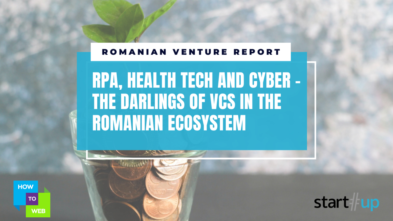 Romanian Venture Report 2022 - RPA, health and cyber, the darlings of VCs