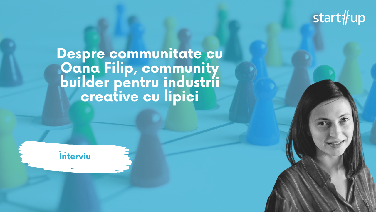 Oana Filip: Ce înseamnă să fii „community builder” în România cu adevărat