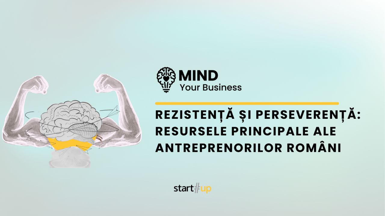 Rezistență și perseverență: resursele principale ale antreprenorilor români