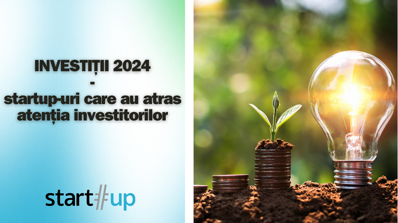 Investiții 2024: startup-uri care au atras atenția investitorilor