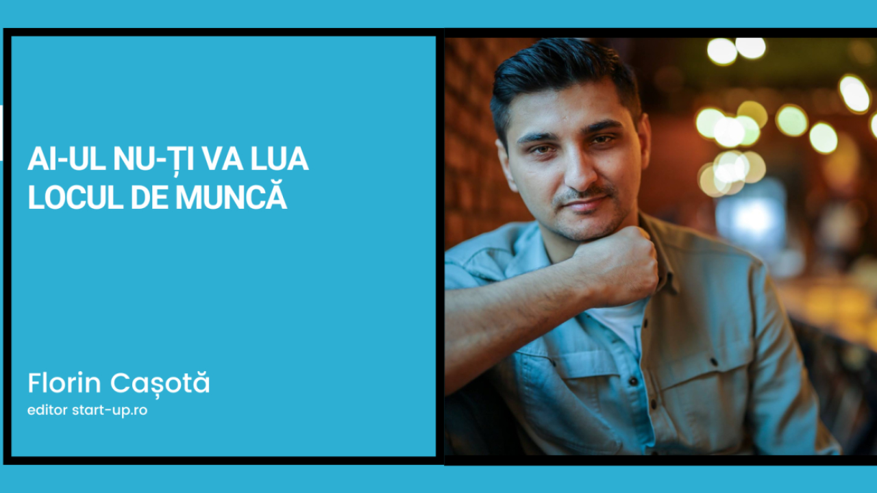 AI-ul nu-ți va lua locul de muncă