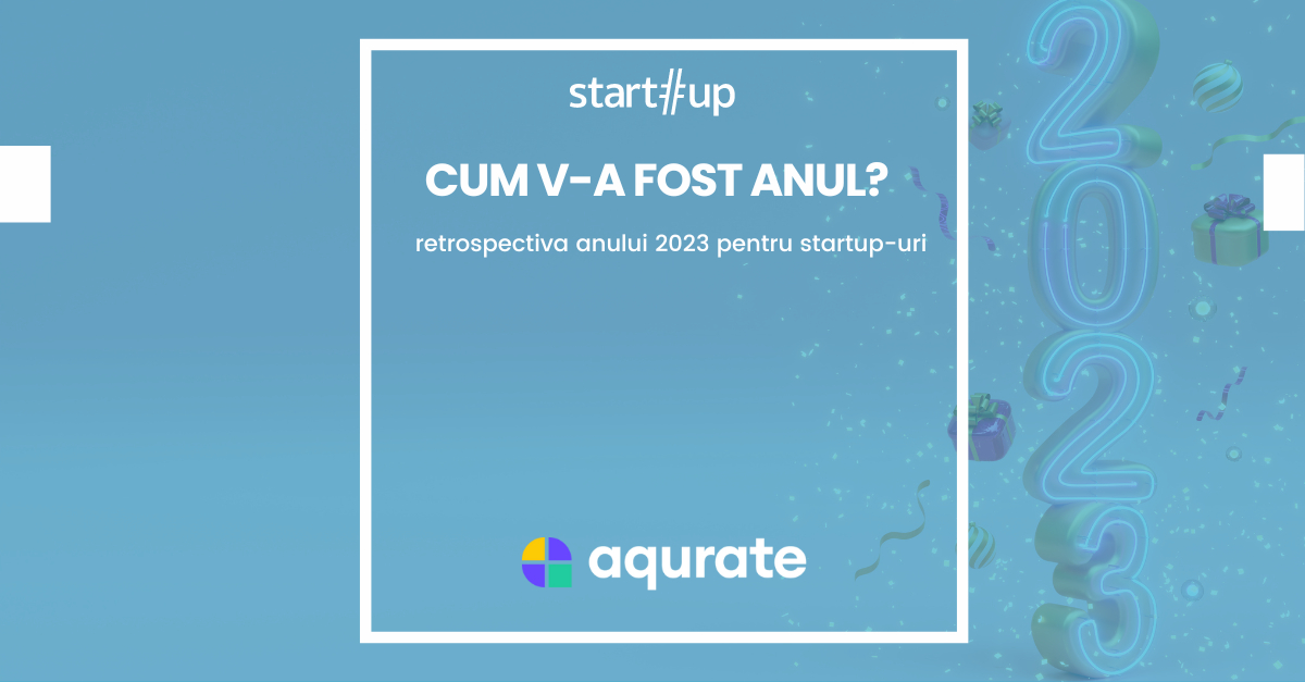 Cum v-a fost anul: retrospectiva 2023 pentru Aqurate