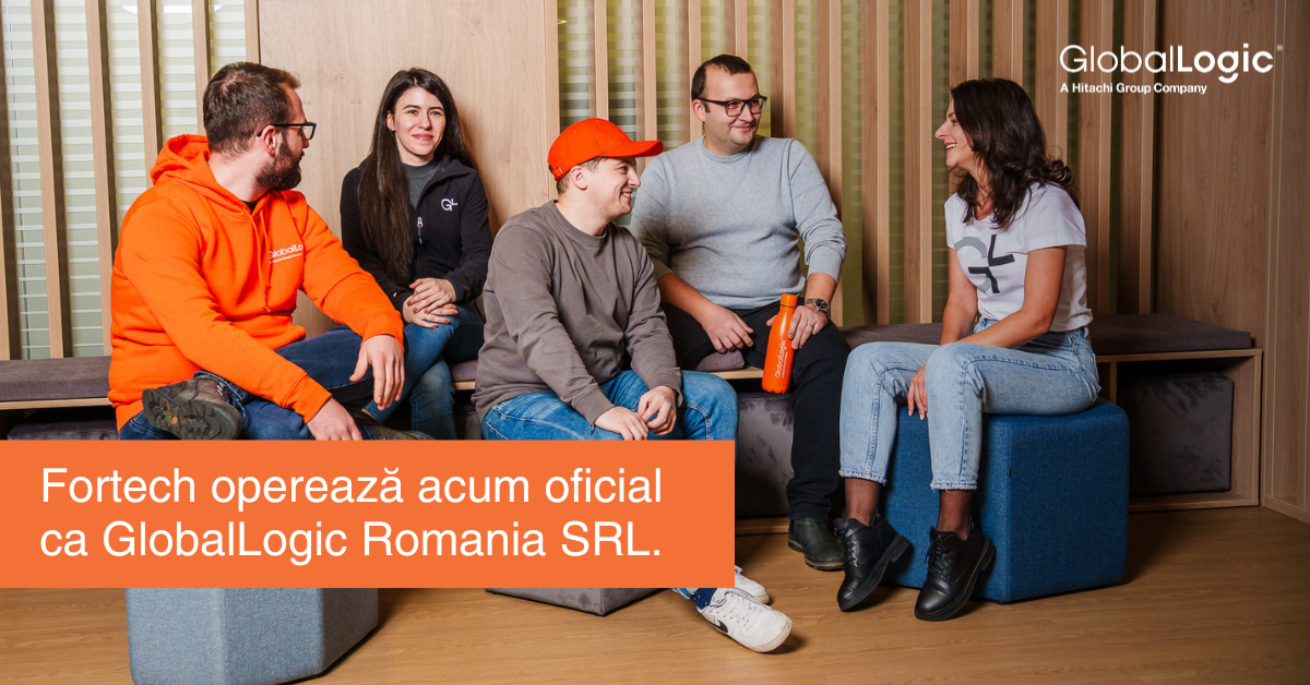 Joburi în IT - Fortech devine opficial GlobalLogic, parte a grupului Hitachi