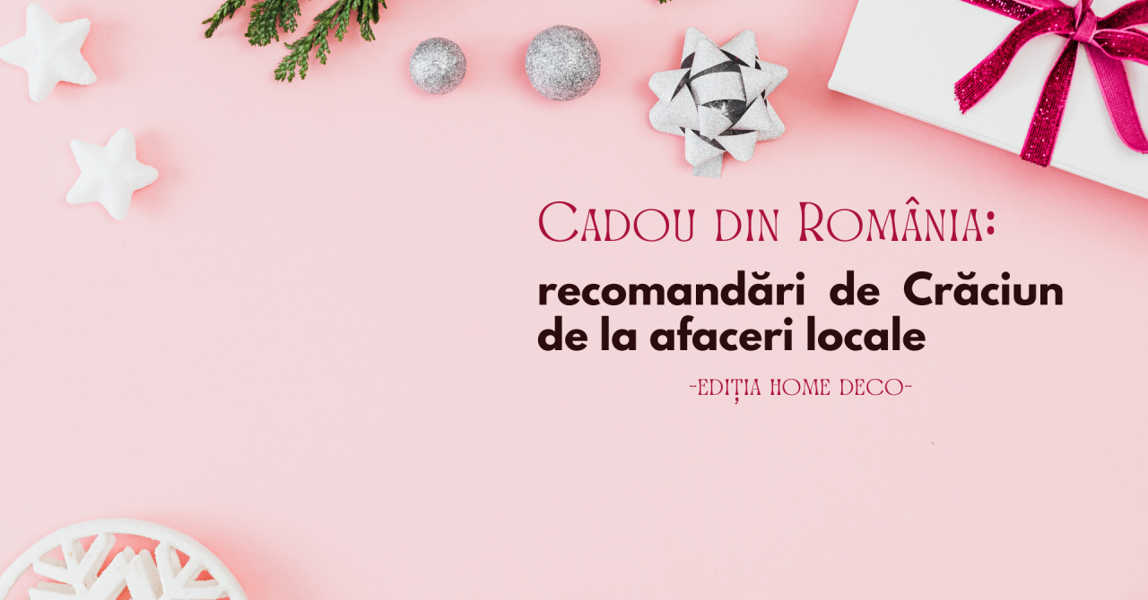 Cadou din România: recomandări de Crăciun, afaceri locale bijuterii&fashion