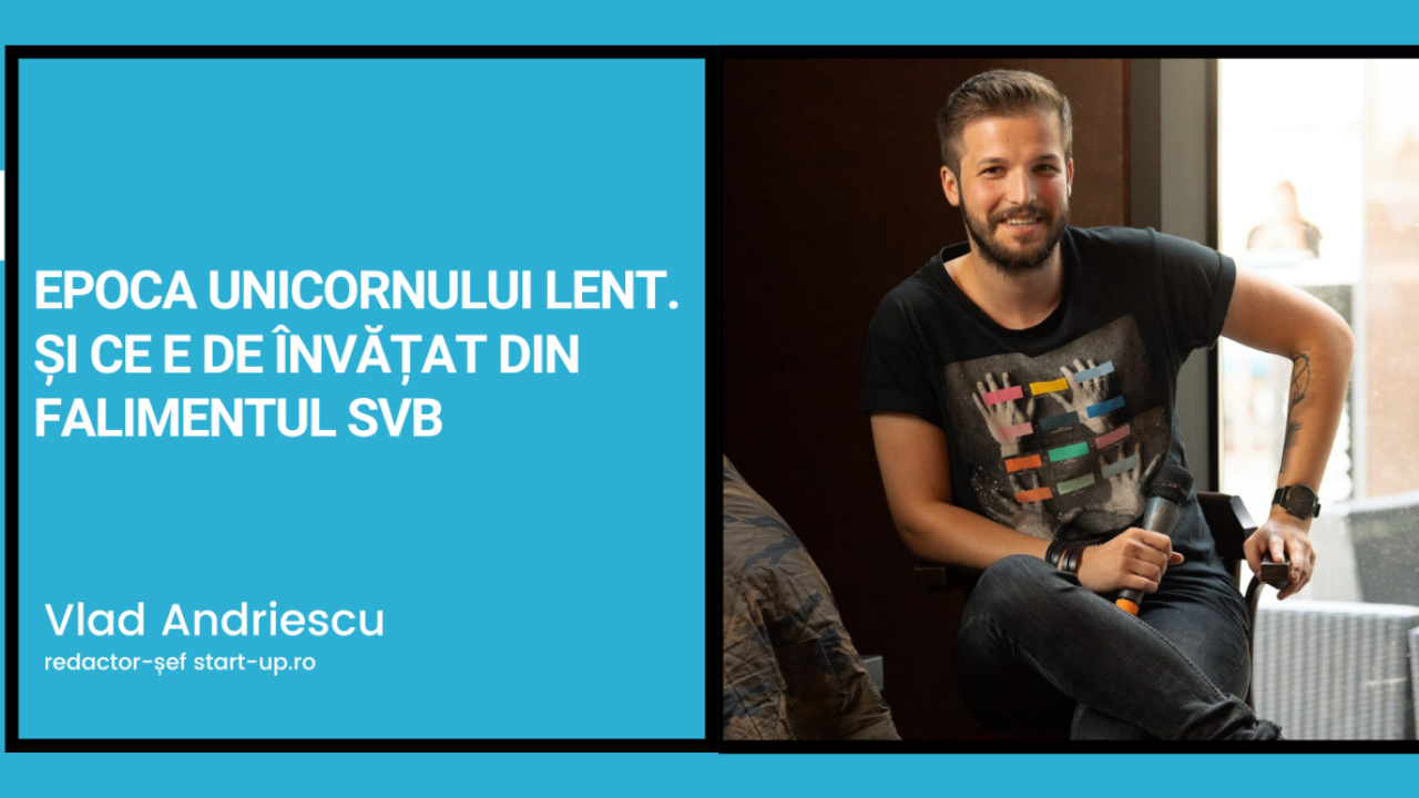 Epoca inorogului lent. Și de ce nu e doar despre tehnologie in SVB