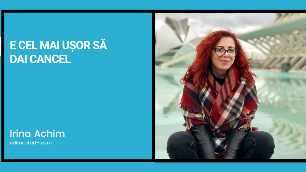 E cel mai ușor să dai cancel