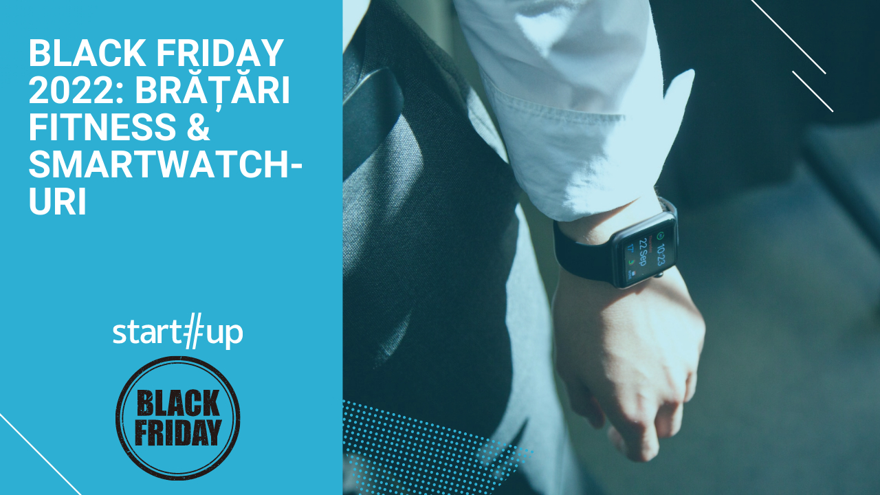 Black Friday 2022: fitness gadgets & smartwatch-uri ca să-ți monitorizezi sănătatea