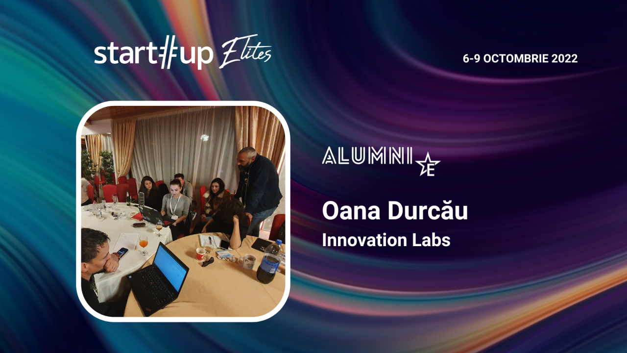 Alumnii Startup Elites: Oana Durcău, local program manager Innovation Labs Cluj